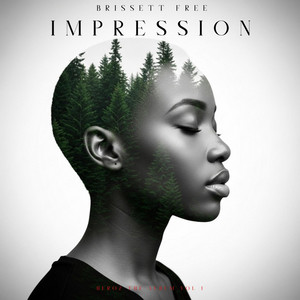 Impression by BRISSETT FREE