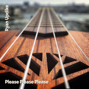 Please Please Please by Ryan Updike