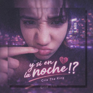 y si en la noche... by Cris The King