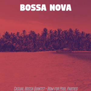 Casual Bossa Quintet - Bgm for Pool Parties album