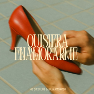 Quisiera Enamorarme by Me Dicen Jos, Julia Amoroso