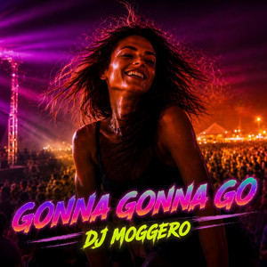 Gonna Gonna Go by DJ Moggero, Neo Vallo
