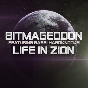 Life In Zion by Bitmageddon, Rassi Hardknocks