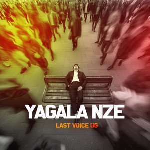 Last Voice Ug - Yagala Nze