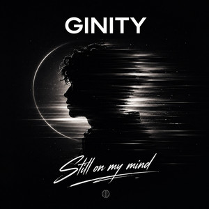 Still On My Mind by Ginity