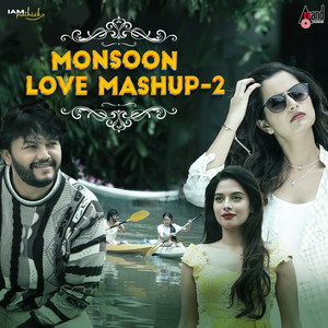 Monsoon Love Mashup 2