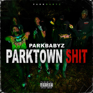 ParkTown Shit by ParkBabybjay, Braypb4l