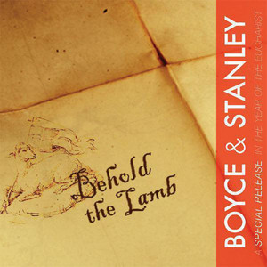 Behold The Lamb - song and lyrics by Boyce & Stanley | Spotify