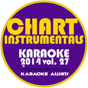 Karaoke Chart Instrumentals 2014, Vol. 27