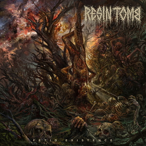 Fetid Existence by Resin Tomb
