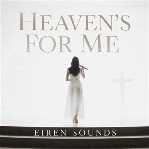 Heaven’s Love For Me by Eiren Sounds