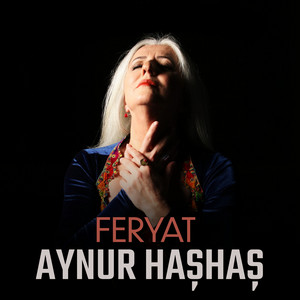 Aynur Haşhaş - Sus Be Ağlama Gözüm