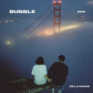 De la Mano by BUBBLE