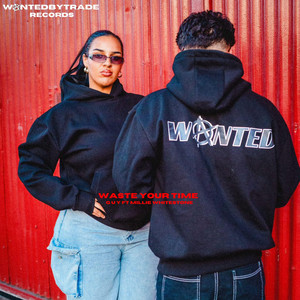 WantedbyTrade Records - Waste Your Time (feat. G U Y & Millie Whitestone)