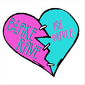 Be Mine by Blake Rave
