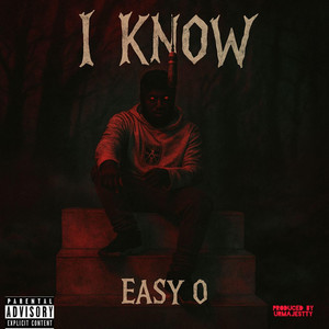 Easy O - I Know