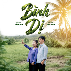 Bình Dị by Lee Ken, Bảo Jen