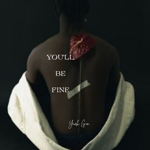 Yeuh GIN - You'll Be Fine