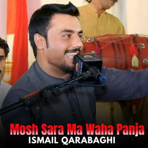Mosh Sara Ma Waha Panja