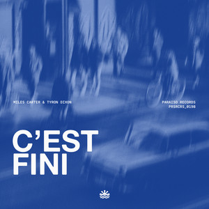 C'est Fini by Miles Carter, Tyron Dixon