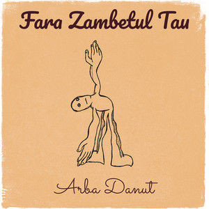Fara Zambetul Tau by Arba Danut
