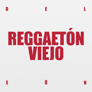 REGGAETÓN VIEJO by Joel DELEÓN
