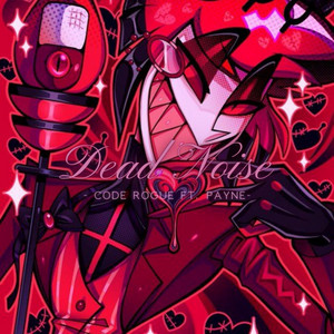 Dead Noise by Code Rogue