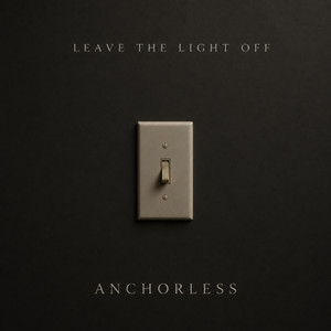 Leave the Light Off by Anchorless, Luna Vale