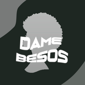 DAME BESOS by LA MAI AFRO B