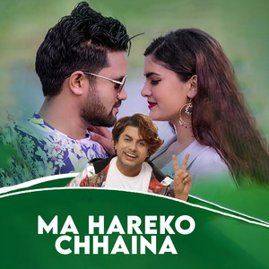 Ma Hareko Chhaian