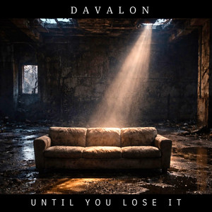 Until You Lose It by Davalon