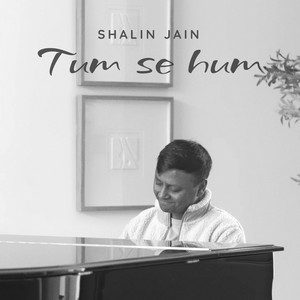 Tum Se Hum by Shalin Jain