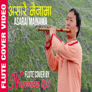 Nagendra Rai - Asarai Mainama