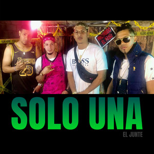 Solo Una by El Junte