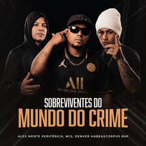 Sobreviventes Do Mundo Do Crime by Alex Mente Periférica, W12