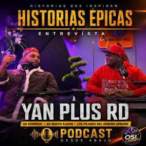 HISTORIA ÉPICA YAN PLUS RD Revela Detalles De Su Nuevo Álbum by HISTORIAS ÉPICAS