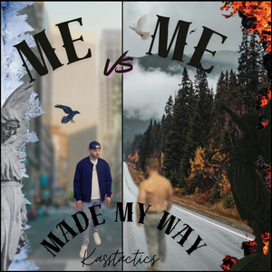 Made My Way by Kasstactics