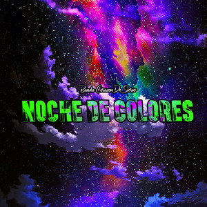Noche de Colores by Banda Corazon de Siervo