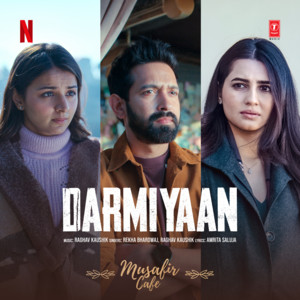 Darmiyaan (From "Musafir Cafe")
