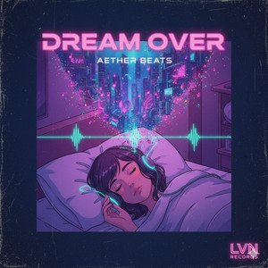 Dream Over by Aether Beats