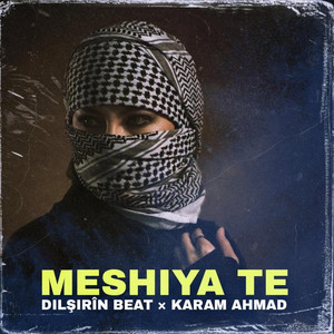 Meshiya Te (feat. Karam Ahmed)