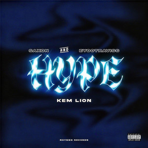 HYPE (feat. Saxon_One, EyooTraviss & KEM LION)