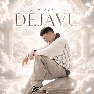 DEJAVU by Diazz