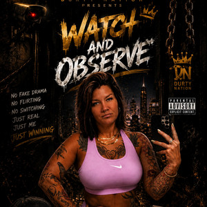 Watch and Observe by Durty Nation