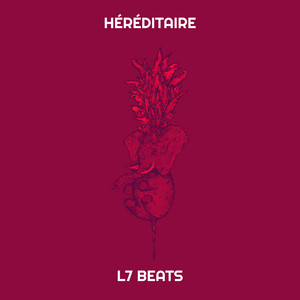 L7 Beats - Héréditaire