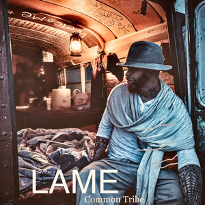 Lame by Common Tribe