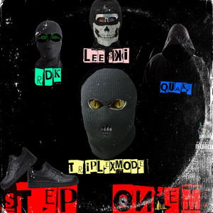 Triplexmode - Step On'em (feat. Lee Skii, RDK & Quake)