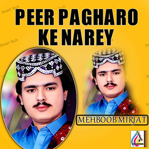 Mehboob Mirjat - Peer Pagharo Ke Narey