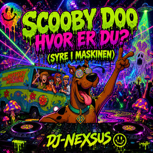 Scooby Doo Hvor Er Du? (Syre I Maskinen) by DJ-NEXSUS