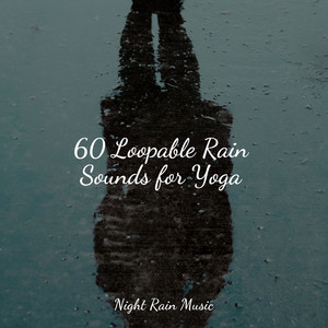 60 Loopable Rain Sounds for Yoga album